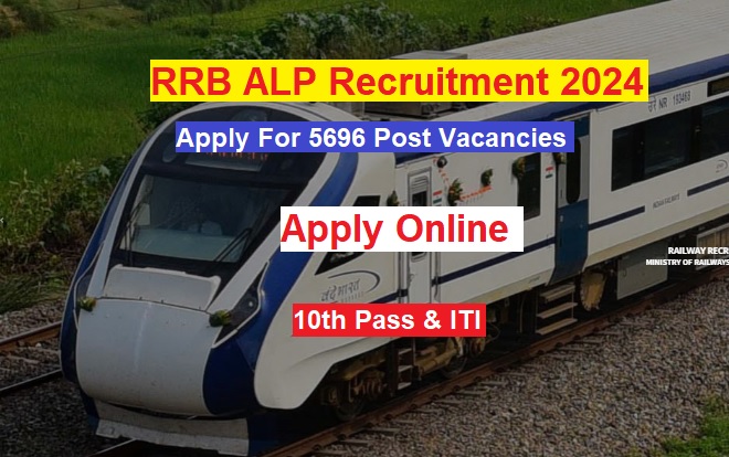 RRB ALP Recruitment 2024 Notification Out, Apply Online For 5696 Post Vacancy Release