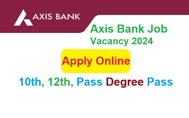 Axis Bank Recruitment 2024 Apply Online For 1755 Post