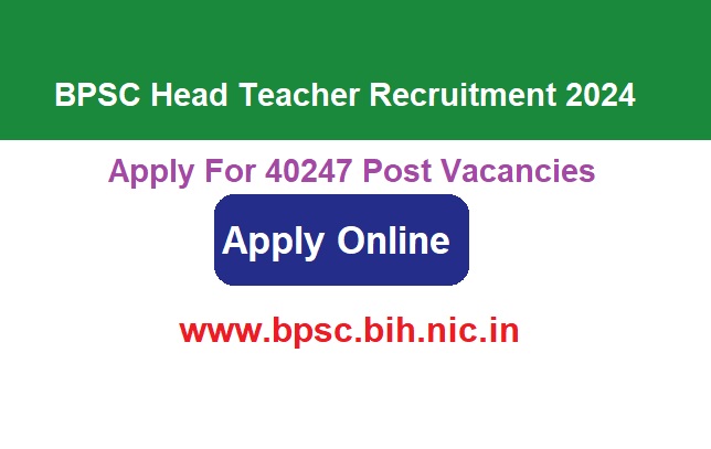 BPSC Head Teacher Recruitment 2024 Apply Online For 40247 Post
