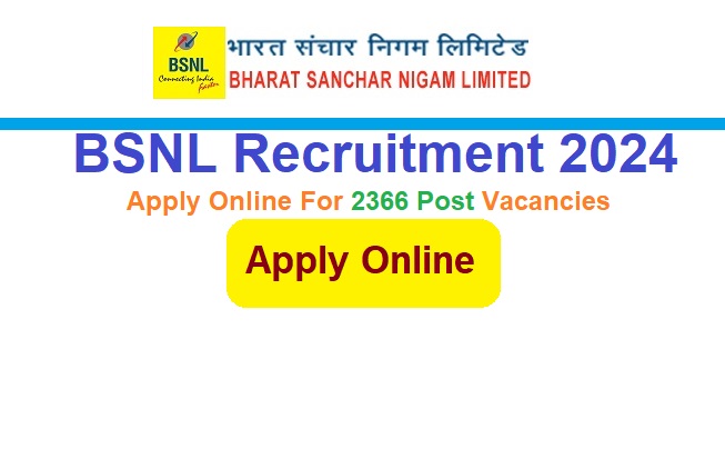 BSNL Recruitment 2024 Apply Online 