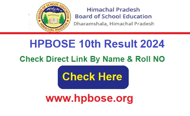 HPBOSE 10th Result 2024 Check Direct Link By Name & Roll No. @hpbose.org