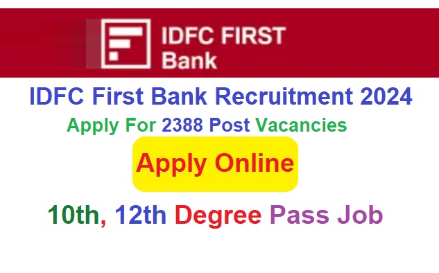IDFC First Bank Recruitment 2024 Apply Online
