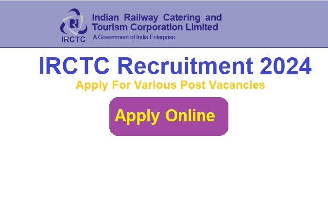 IRCTC Recruitment 2024 Apply Online