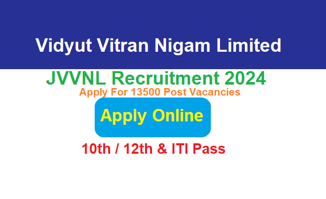 JVVNL Recruitment 2024 Notification Out Apply For 13500 Post Vacancies