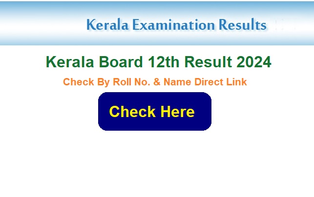 Kerala Board 12th Result 2024 Check By Roll No. & Name Direct Link