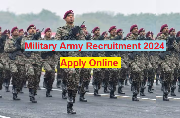 Military Army Recruitment 2024 Apply Online For 21000+ Various Post Vacancies