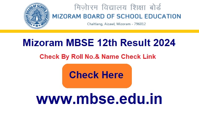 Mizoram MBSE 12th Result 2024 Check By Roll No. & Name Direct Link, @www.mbse.edu.in