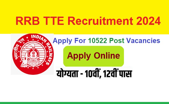 RRB TTE Recruitment 2024 Notification, Apply Online For 10522 Post Vacancies