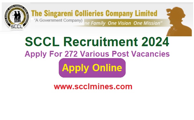 SCCL Recruitment 2024 Apply Online For 272 Various Post Vacancies, @scclmines.com