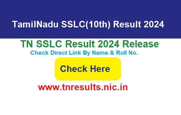 Tamil Nadu SSLC 10th Result 2024 Check Direct Link By Name & Roll No. @tnresults.nic.in